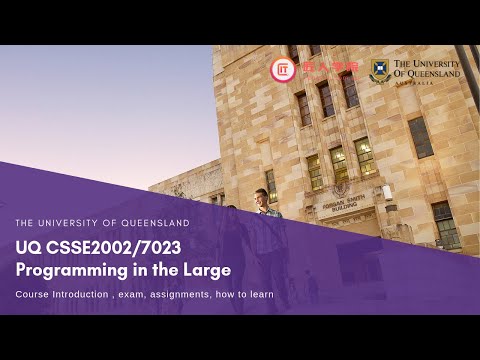 UQ CSSE2002/7023 Programming in the Large 课程介绍 - University of Queensland